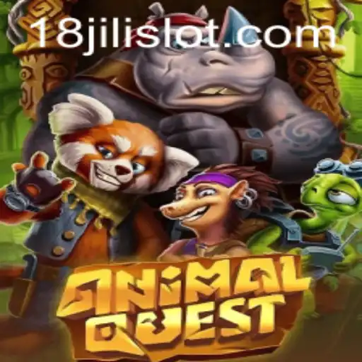 Exploring the Adventure of AnimalQuest: A Thrilling Expedition with 18JILI