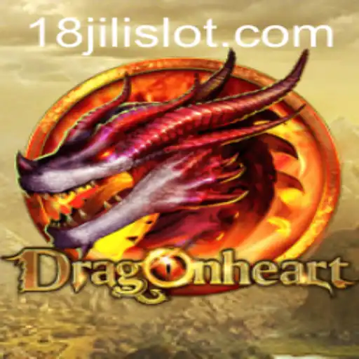 Exploring the Enchanting World of DragonHeart: The 18JILI Experience