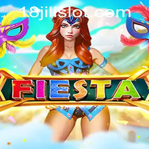 Exploring the Exciting World of Fiesta: The New Sensation with 18JILI