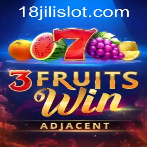 Unleashing the Excitement of 3FruitsWin: Dive into a World of Thrills with 18JILI
