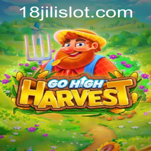 Explore the World of GoHighHarvest: A Detailed Look at 18JILI