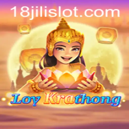 Discover the Exciting World of LoyKrathong: A Unique Gaming Experience with 18JILI
