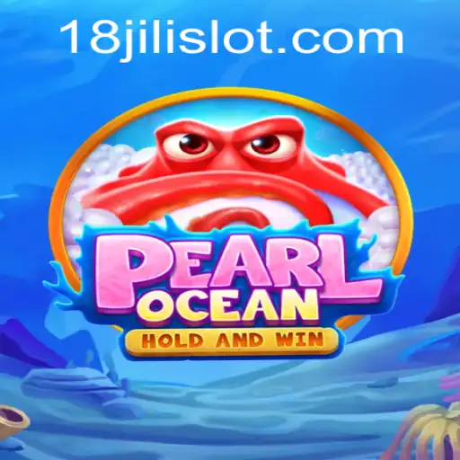 Dive into the Mesmerizing World of PearlOcean: Exploring 18JILI