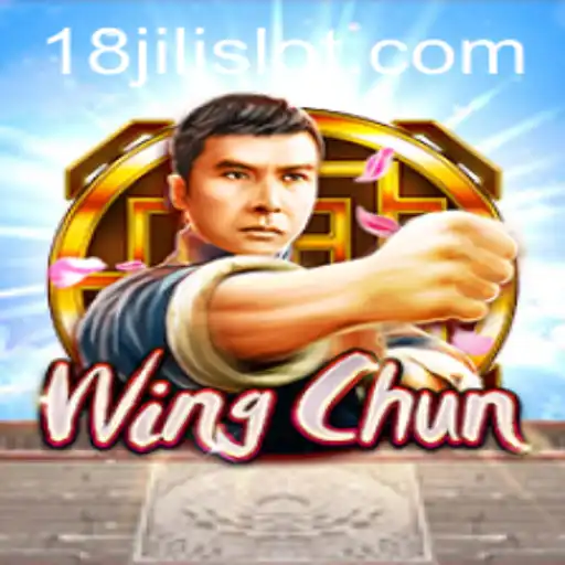 WingChun: The Art of Strategy and Skill in the World of 18JILI Games