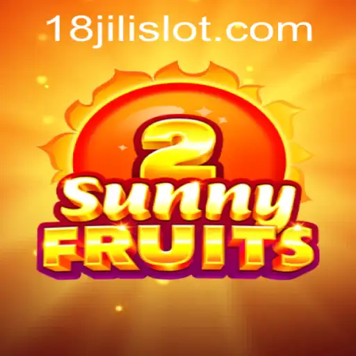 Discover the Delight of SunnyFruits2 with 18JILI